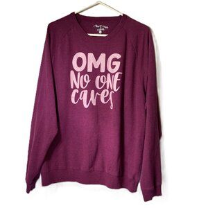 OMG No One Cares 2X Maroon/Burgundy Sweatshirt Funny Sarcastic Rude Inappropriat